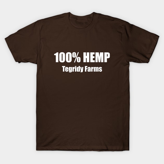 100% HEMP - Tegridy Farms T-Shirt by InformationRetrieval